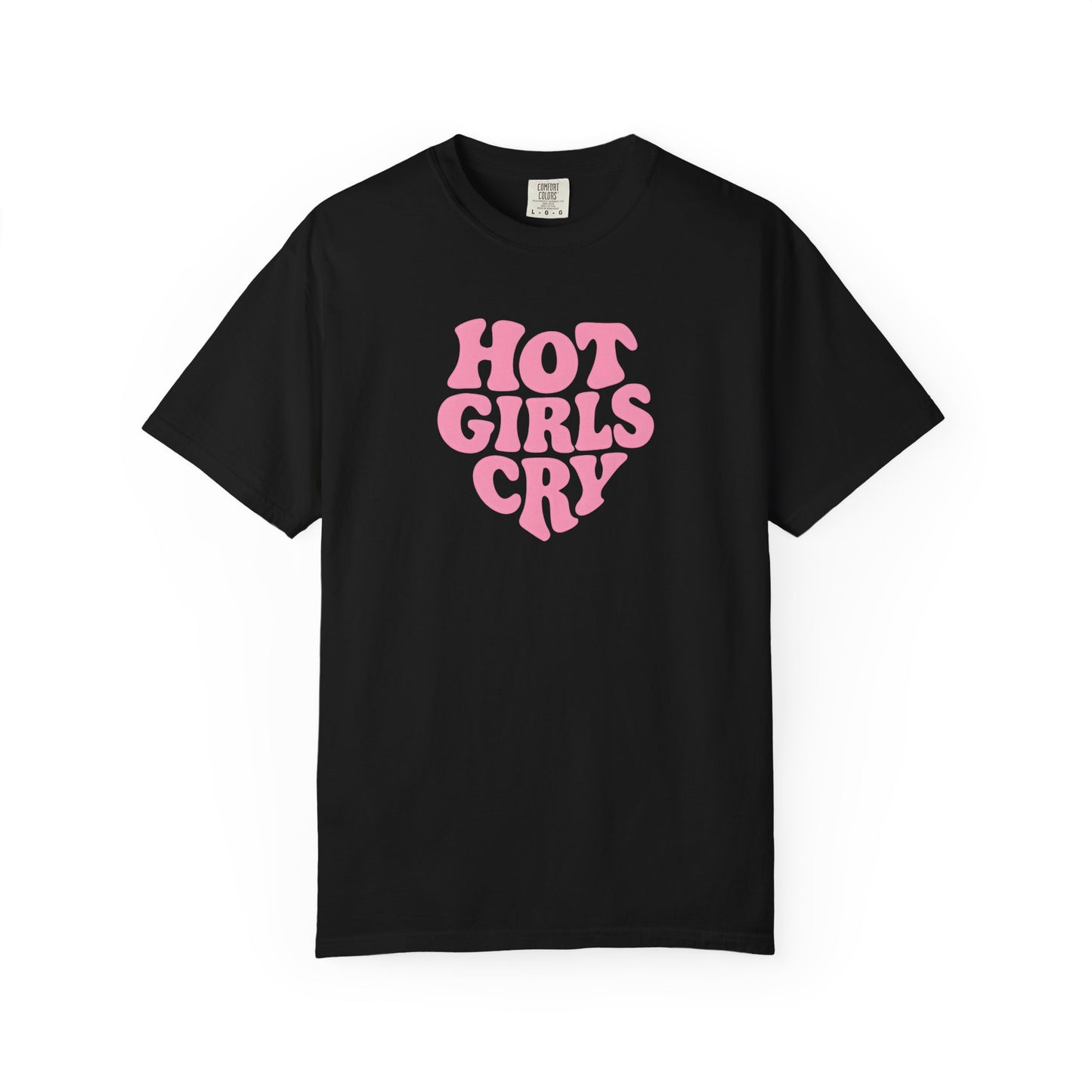 Hot Girls Cry Tee
