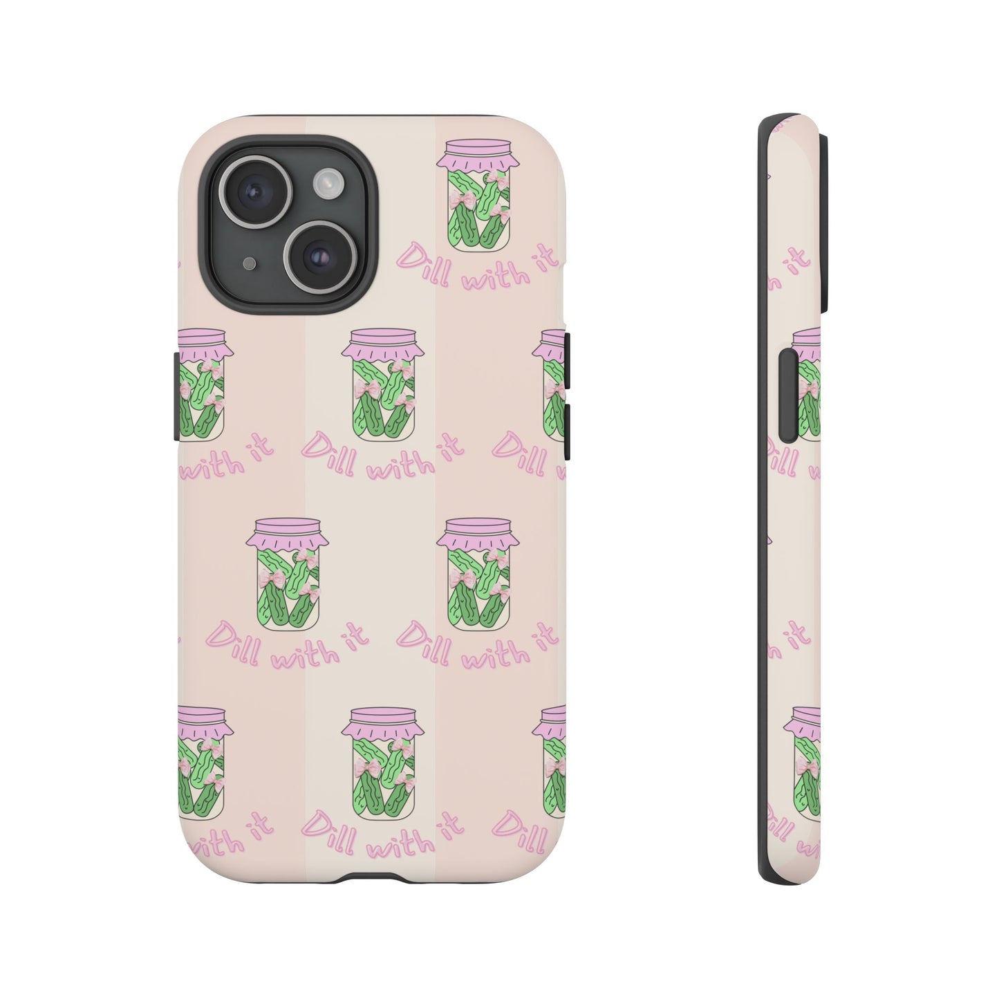 Girly Dill With It Phone Case