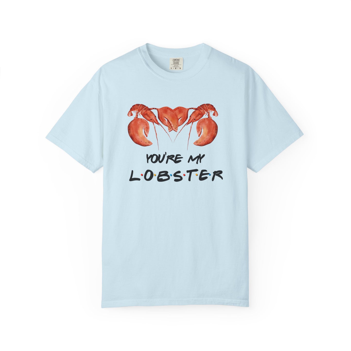 Friends You're My Lobster Tee