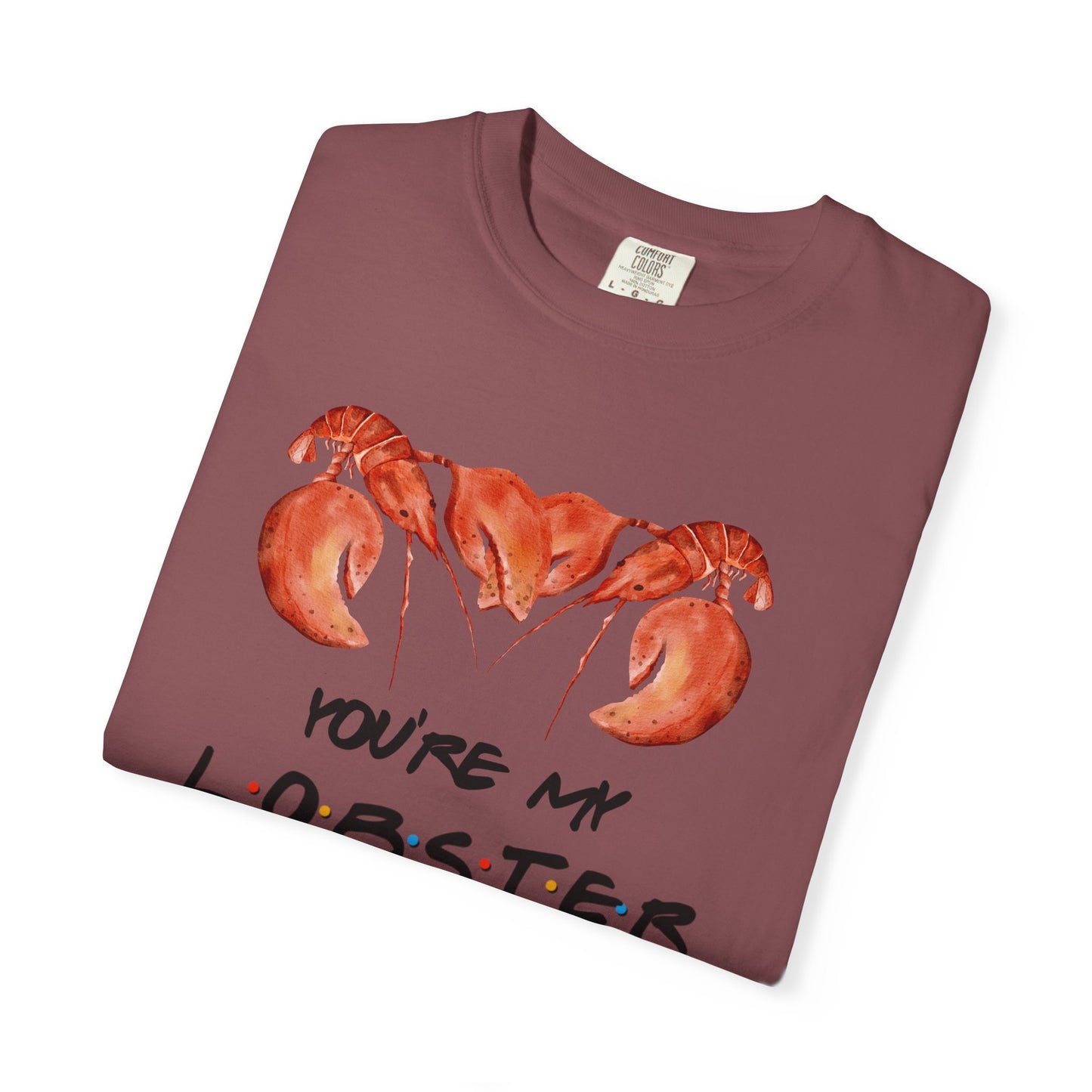 Friends You're My Lobster Tee