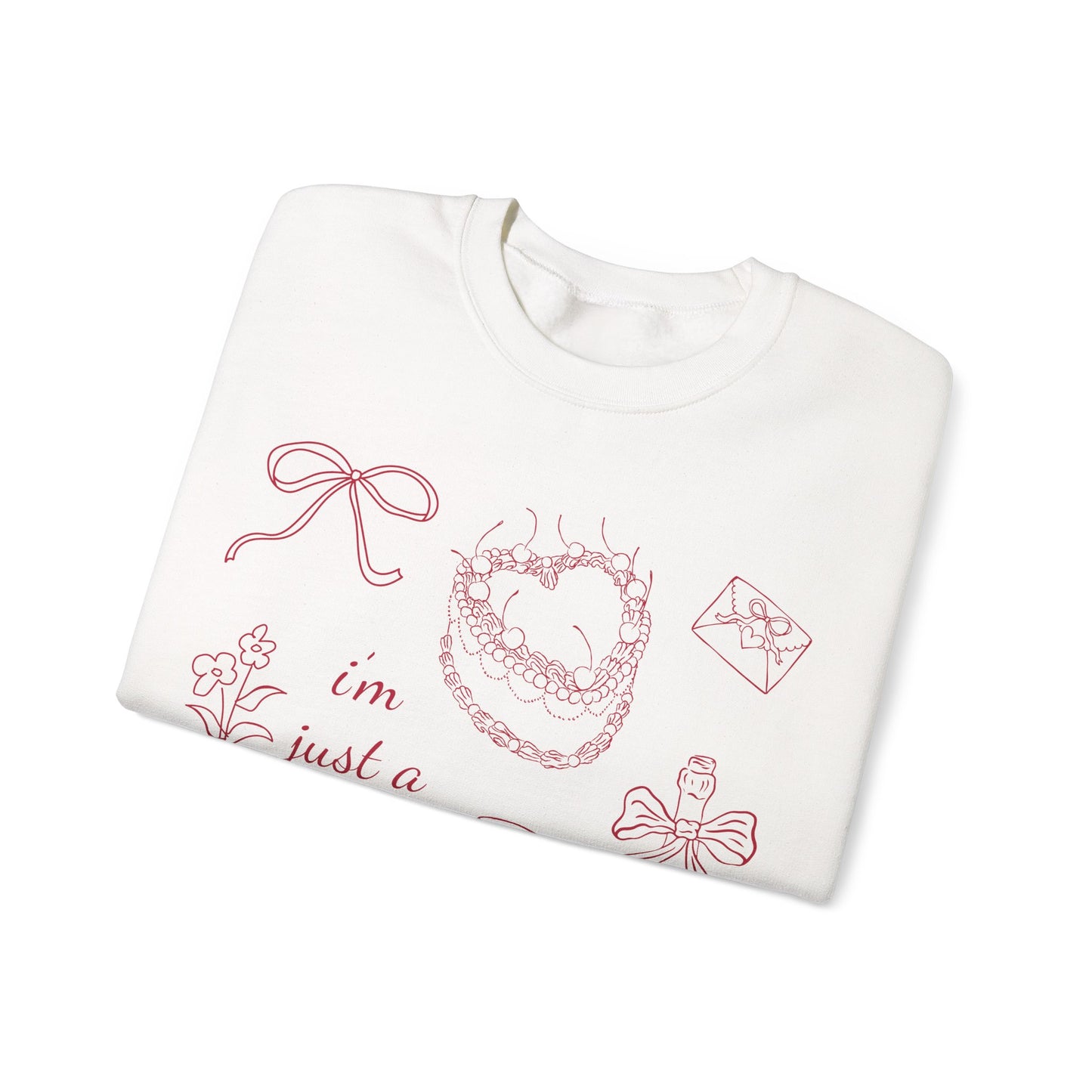 I'm Just A Girl Sweatshirt