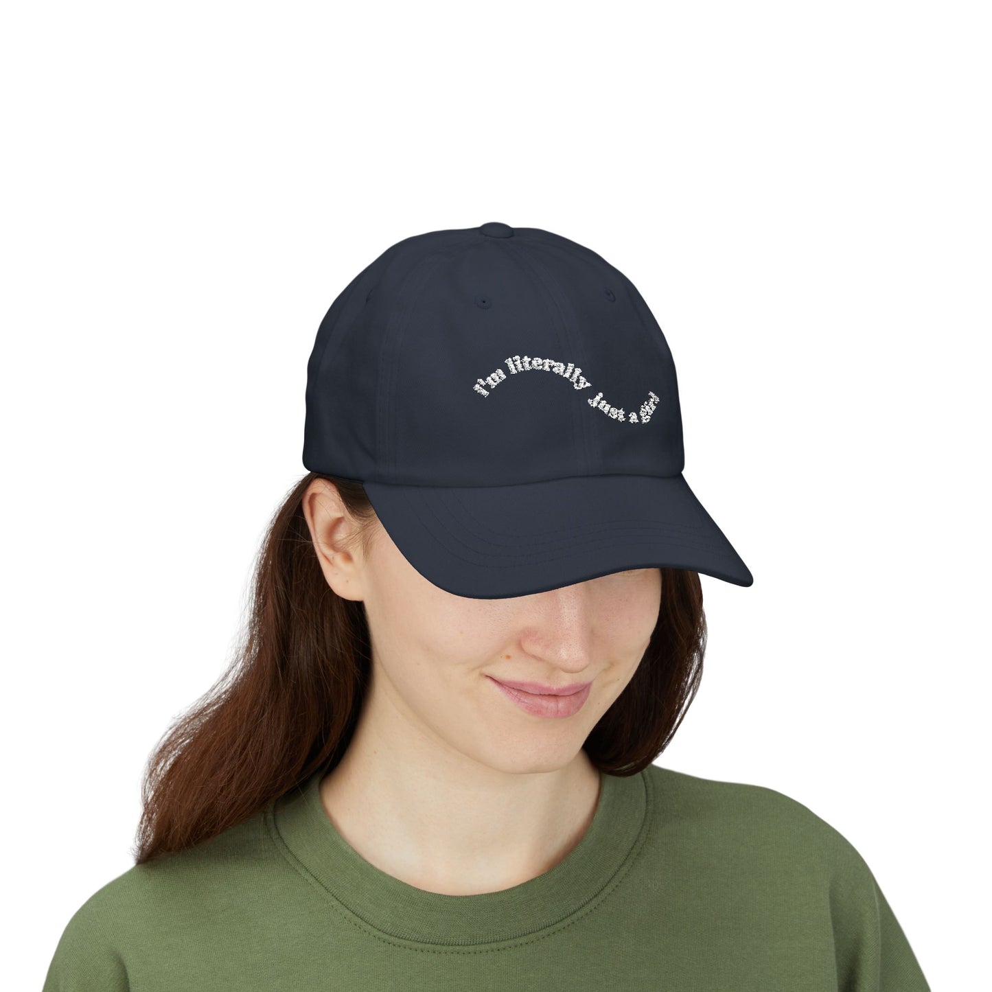 I'm Literally Just A Girl Cap