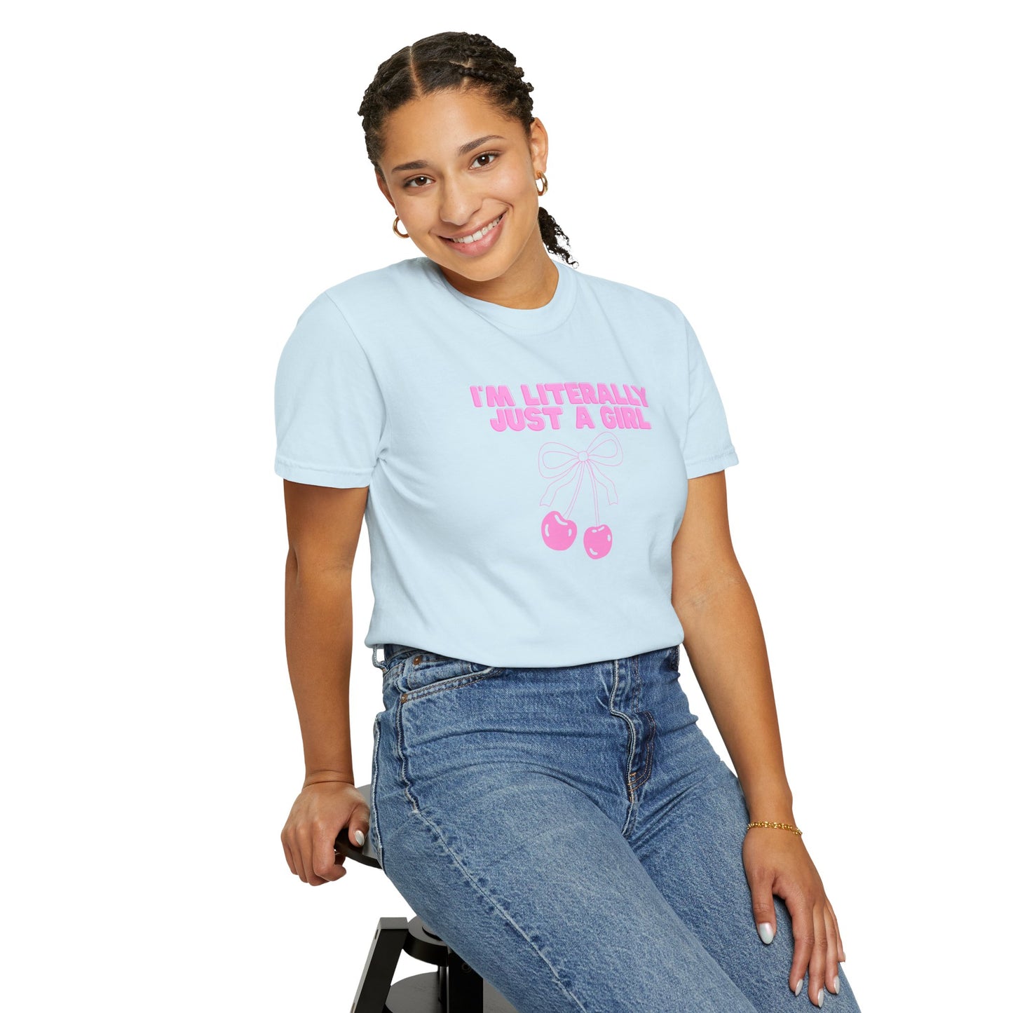 I’m Literally Just a Girl Tee