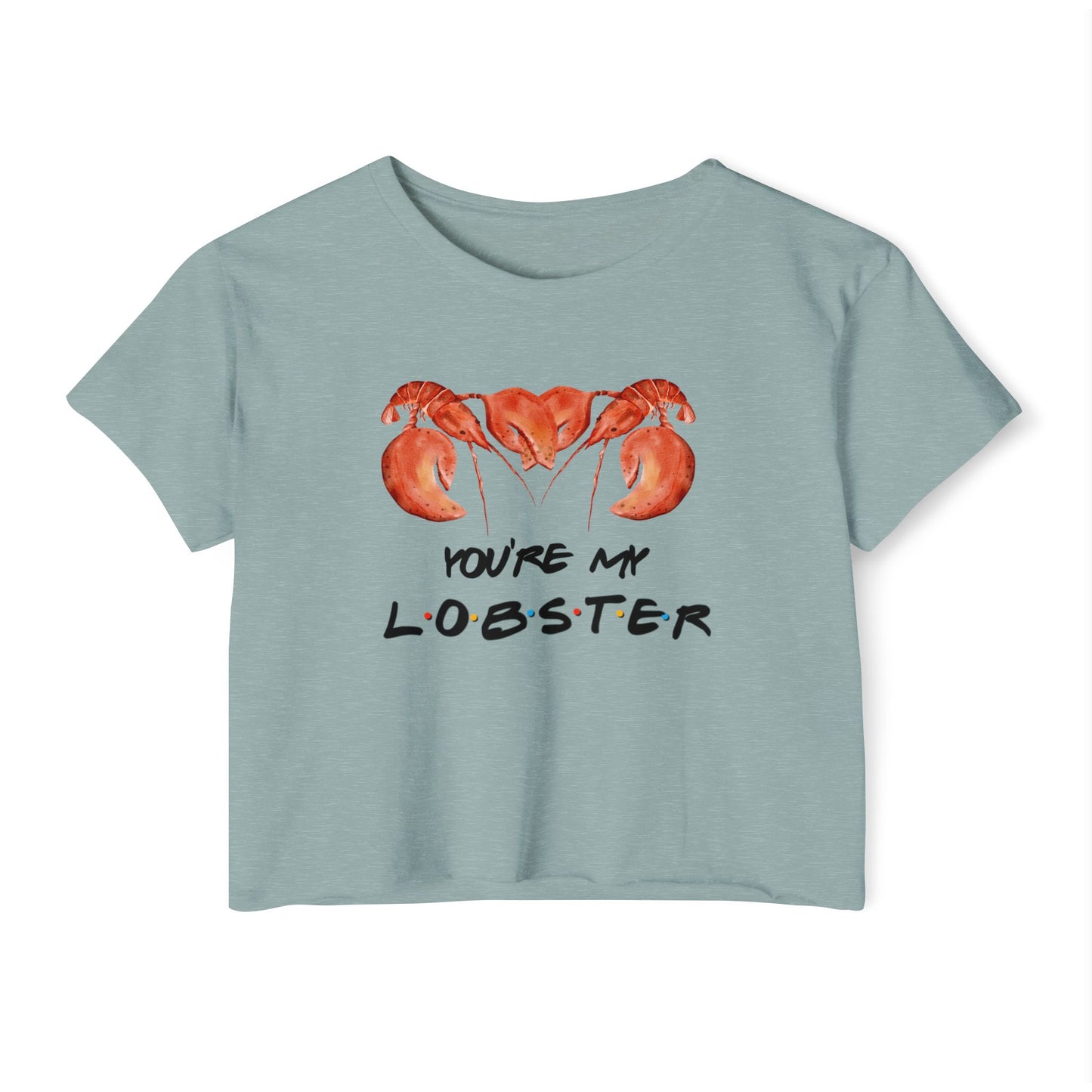 Friends You're My Lobster Crop Top