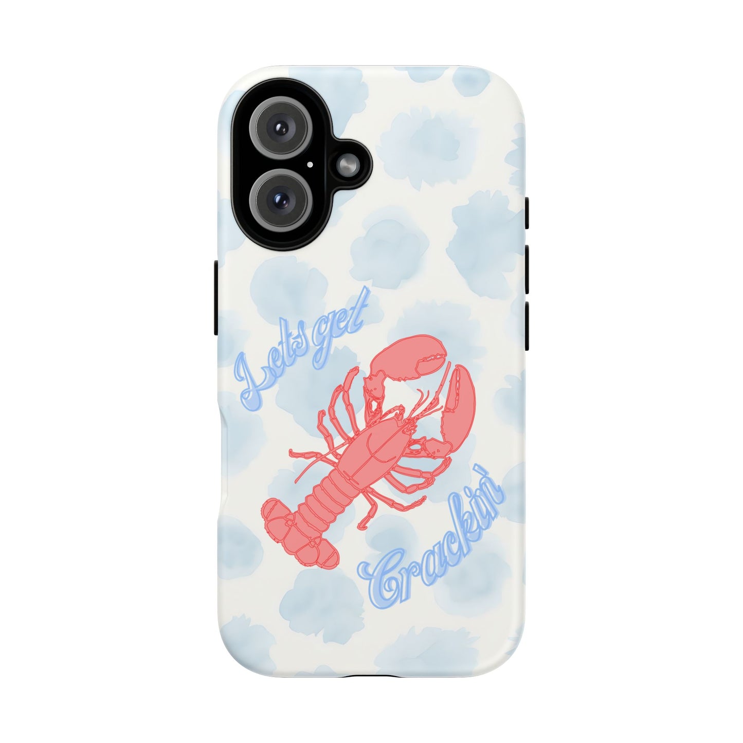 Lobster Let's Get Crackin' Phone Case