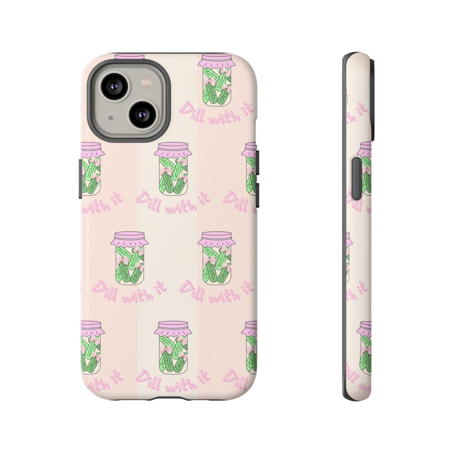Girly Dill With It Phone Case