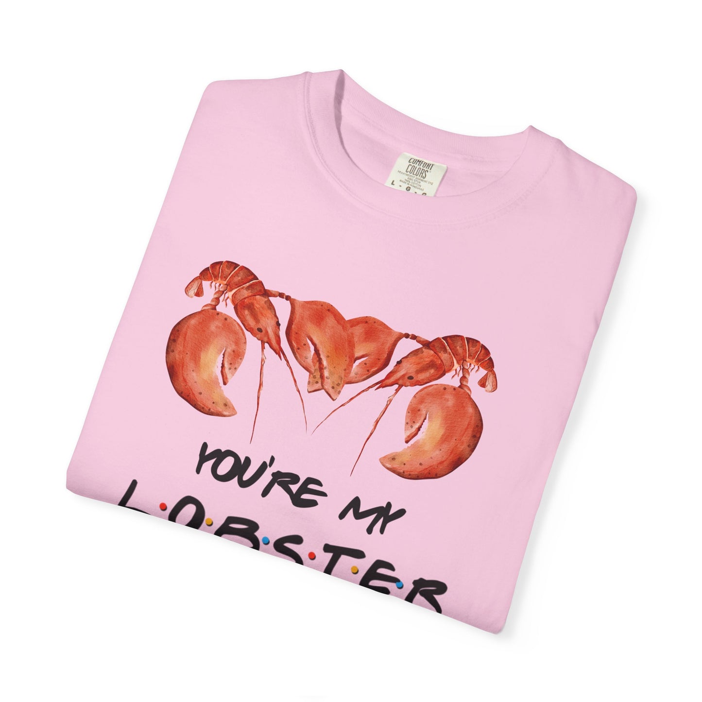 Friends You're My Lobster Tee
