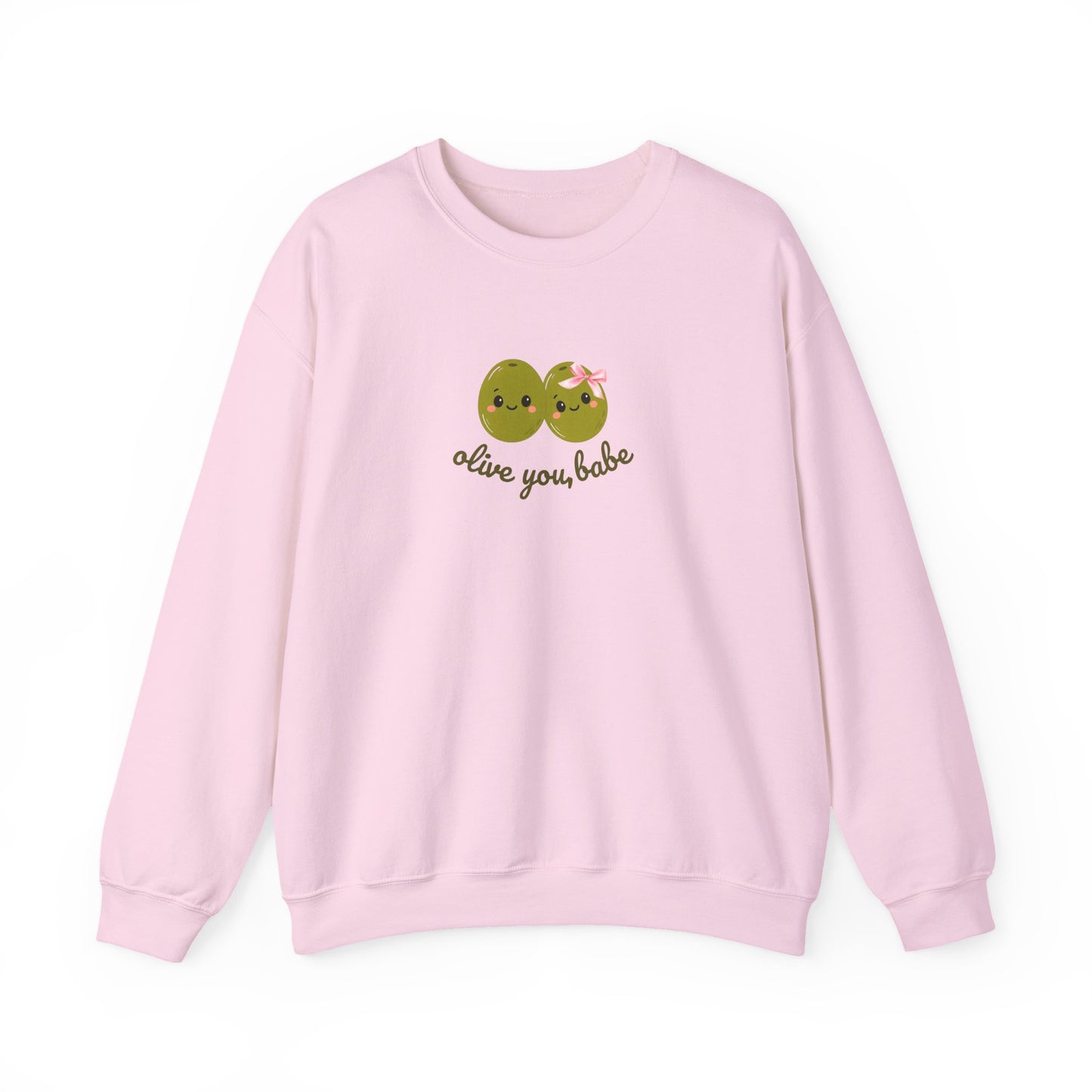 Olive You, Babe Sweatshirt