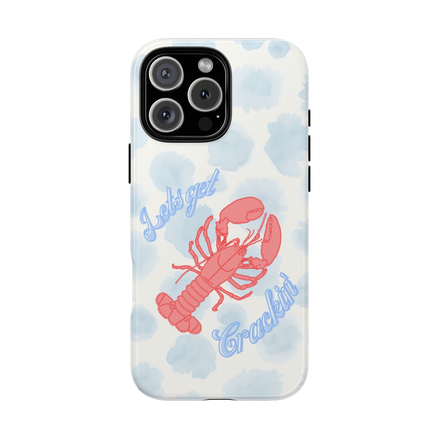 Lobster Let's Get Crackin' Phone Case
