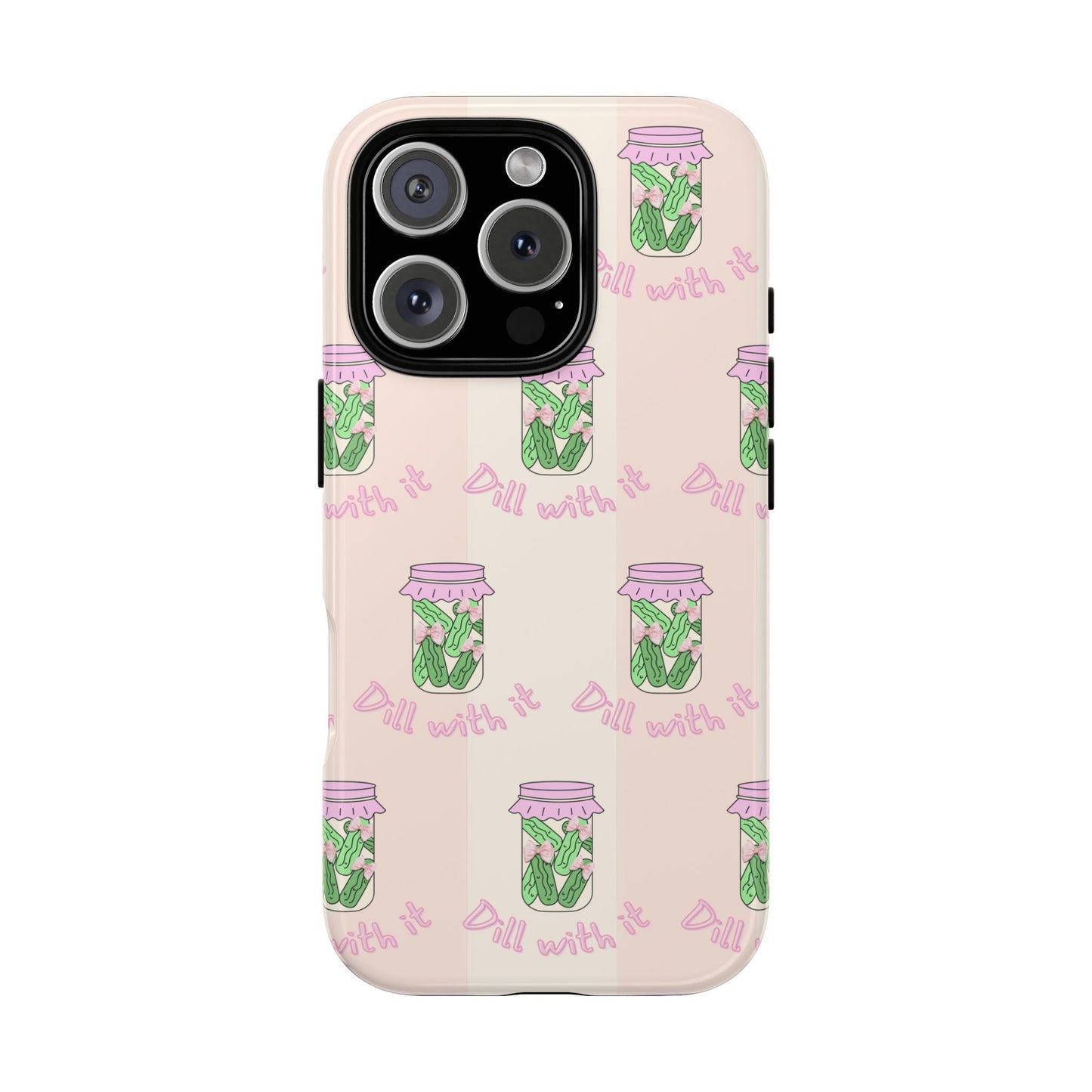 Girly Dill With It Phone Case