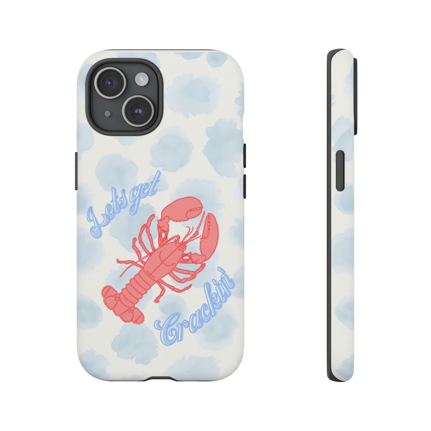 Lobster Let's Get Crackin' Phone Case