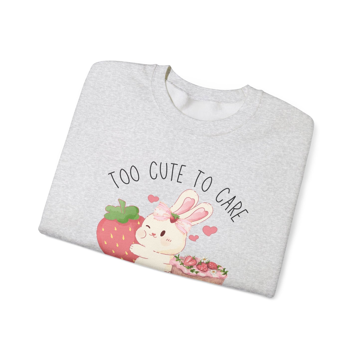 Bunny Too Cute To Care Sweatshirt
