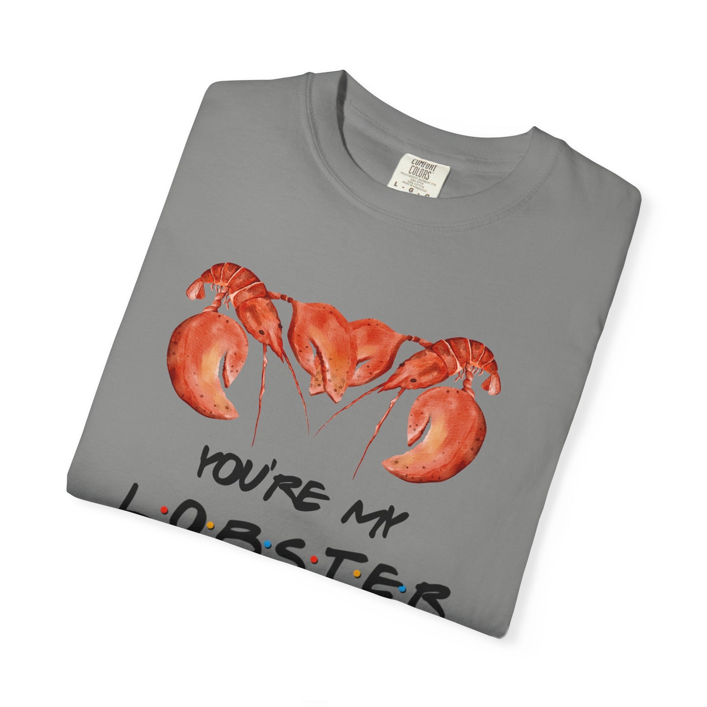 Friends You're My Lobster Tee