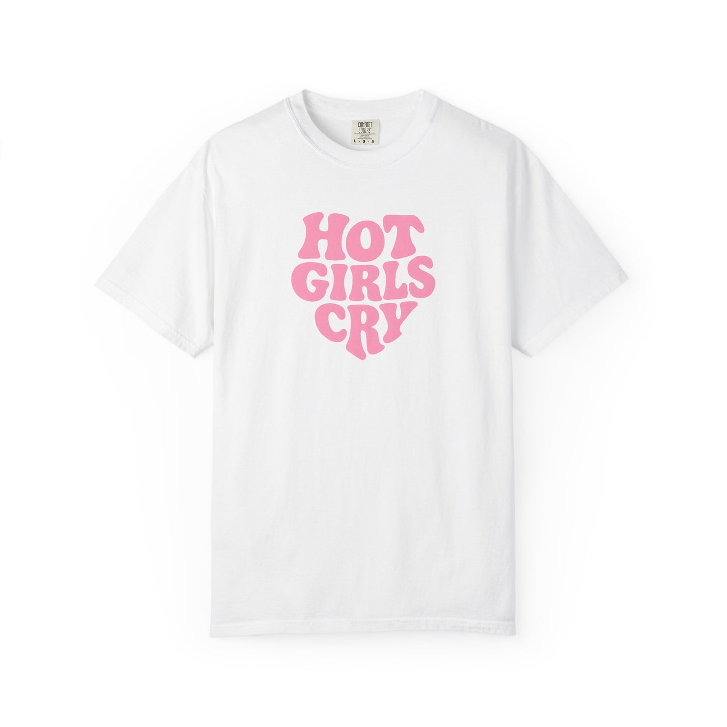 Hot Girls Cry Tee