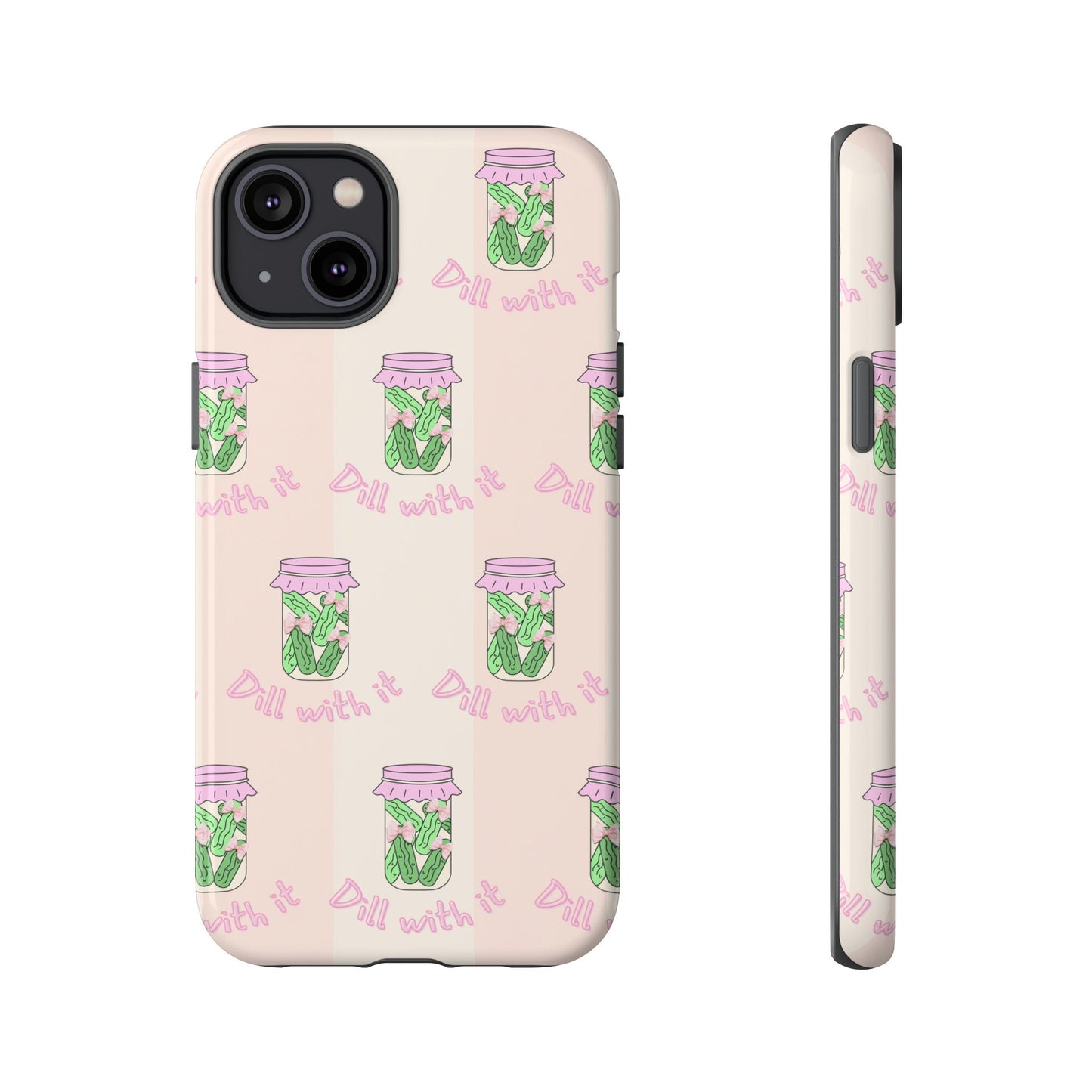 Girly Dill With It Phone Case