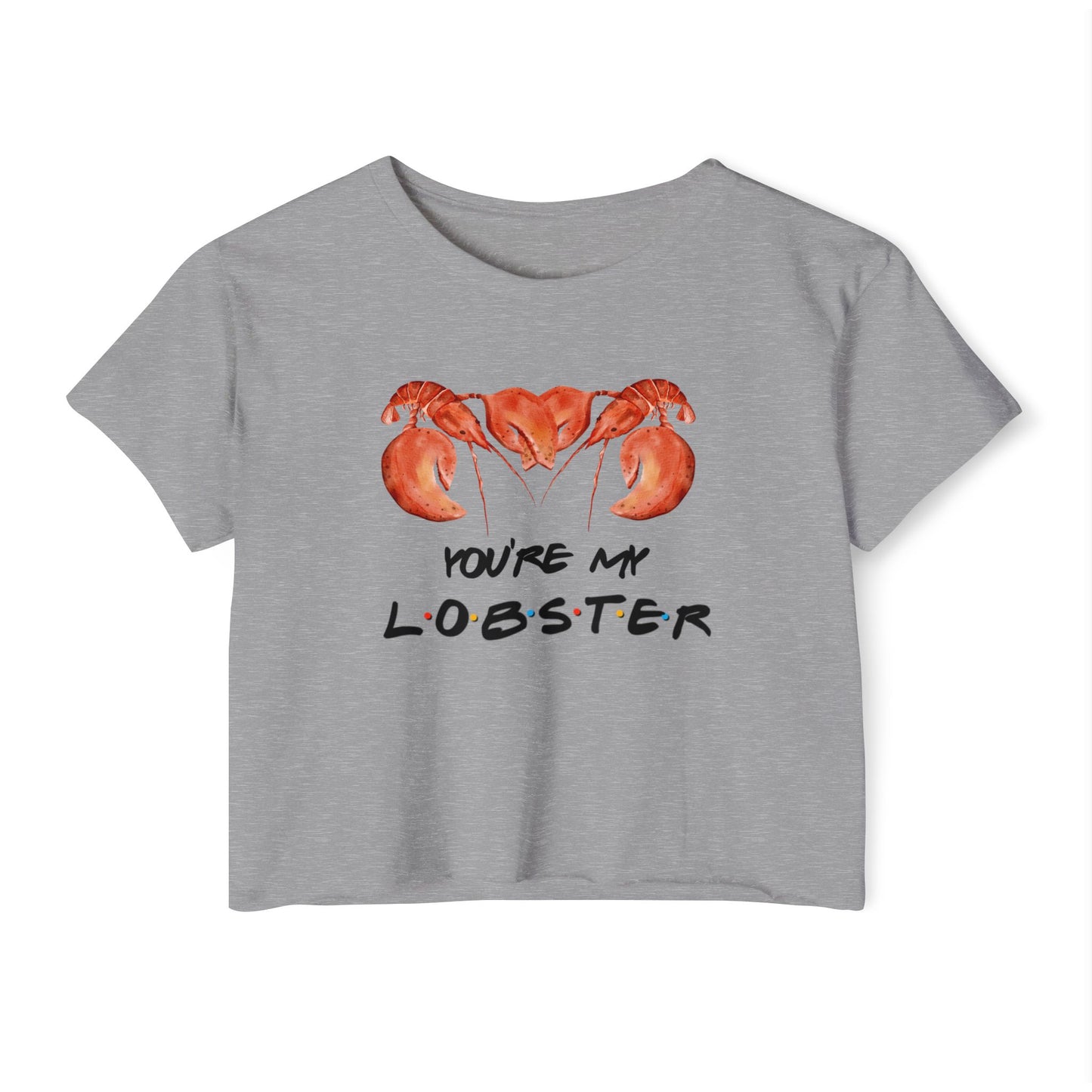 Friends You're My Lobster Crop Top