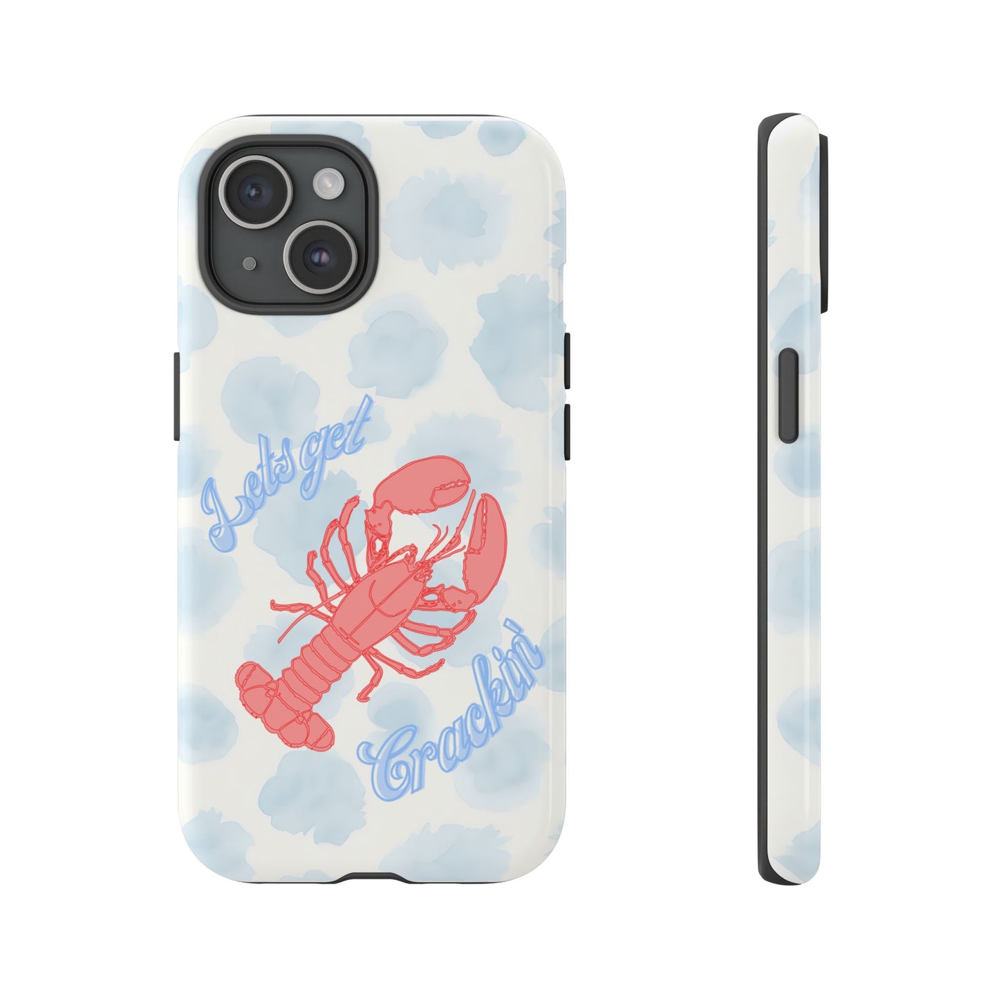 Lobster Let's Get Crackin' Phone Case