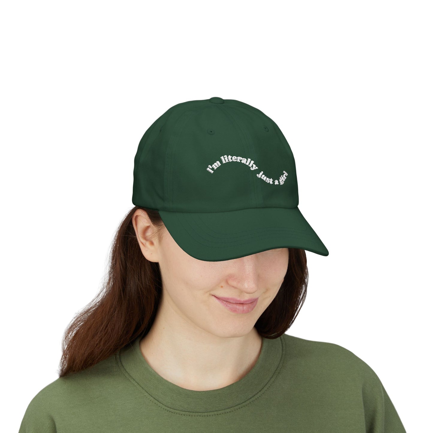 I'm Literally Just A Girl Cap