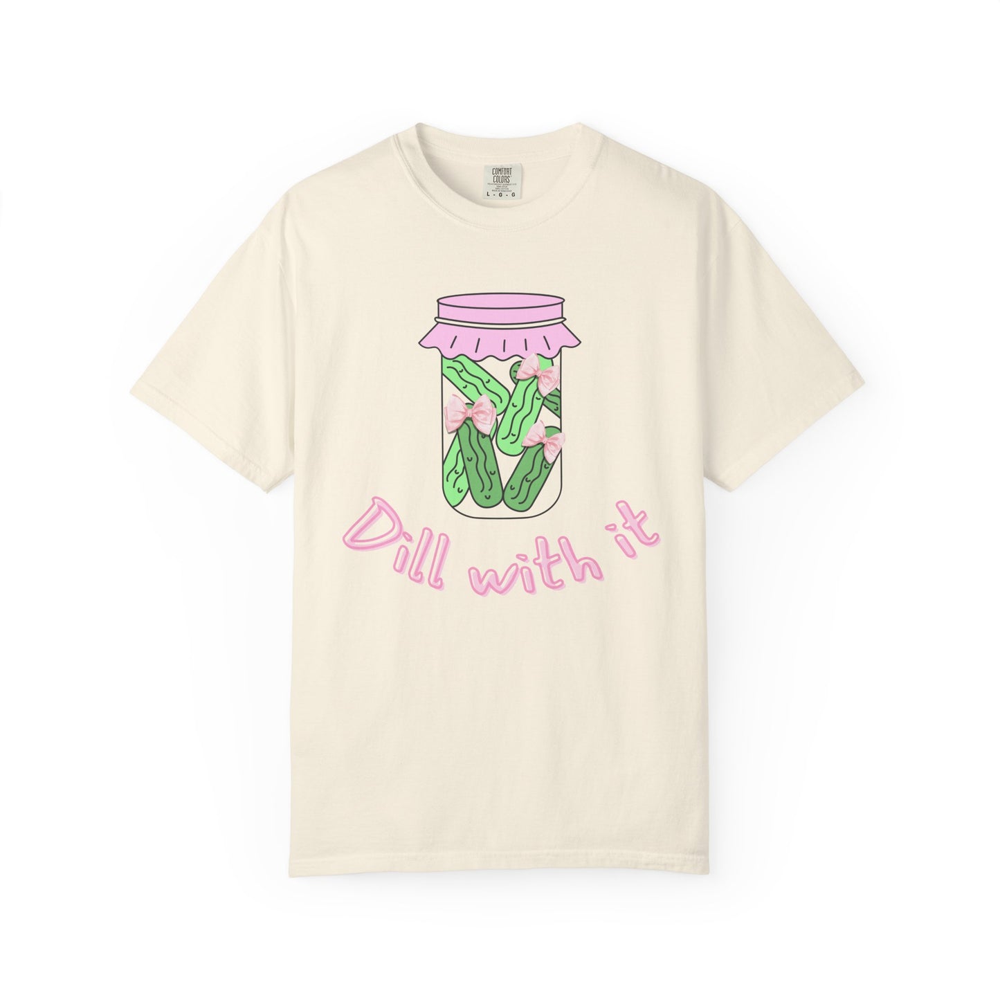 Girly Dill With It Tee