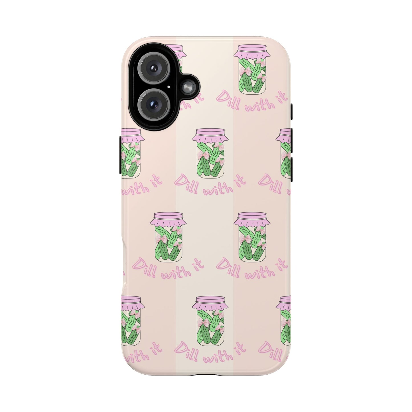 Girly Dill With It Phone Case