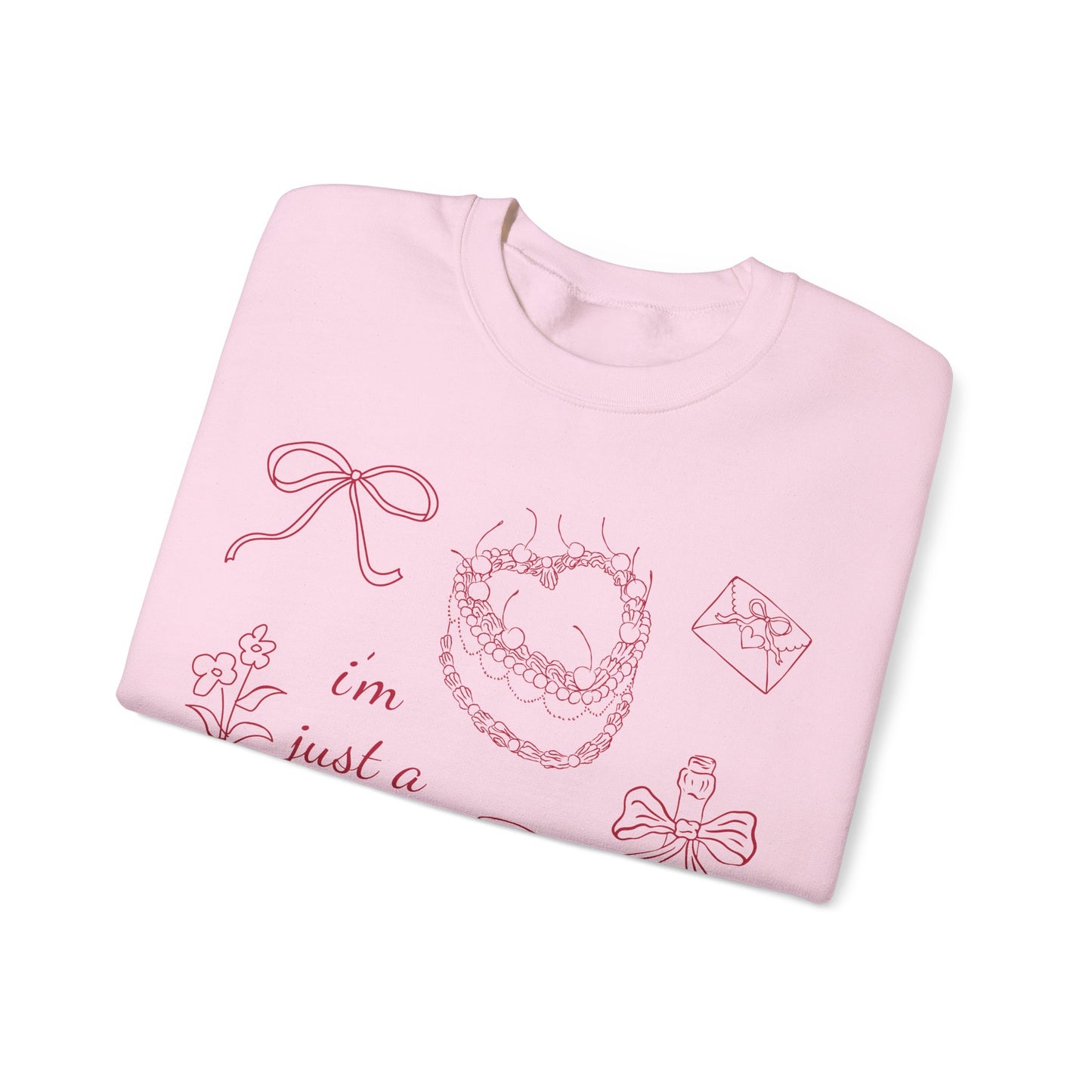 I'm Just A Girl Sweatshirt