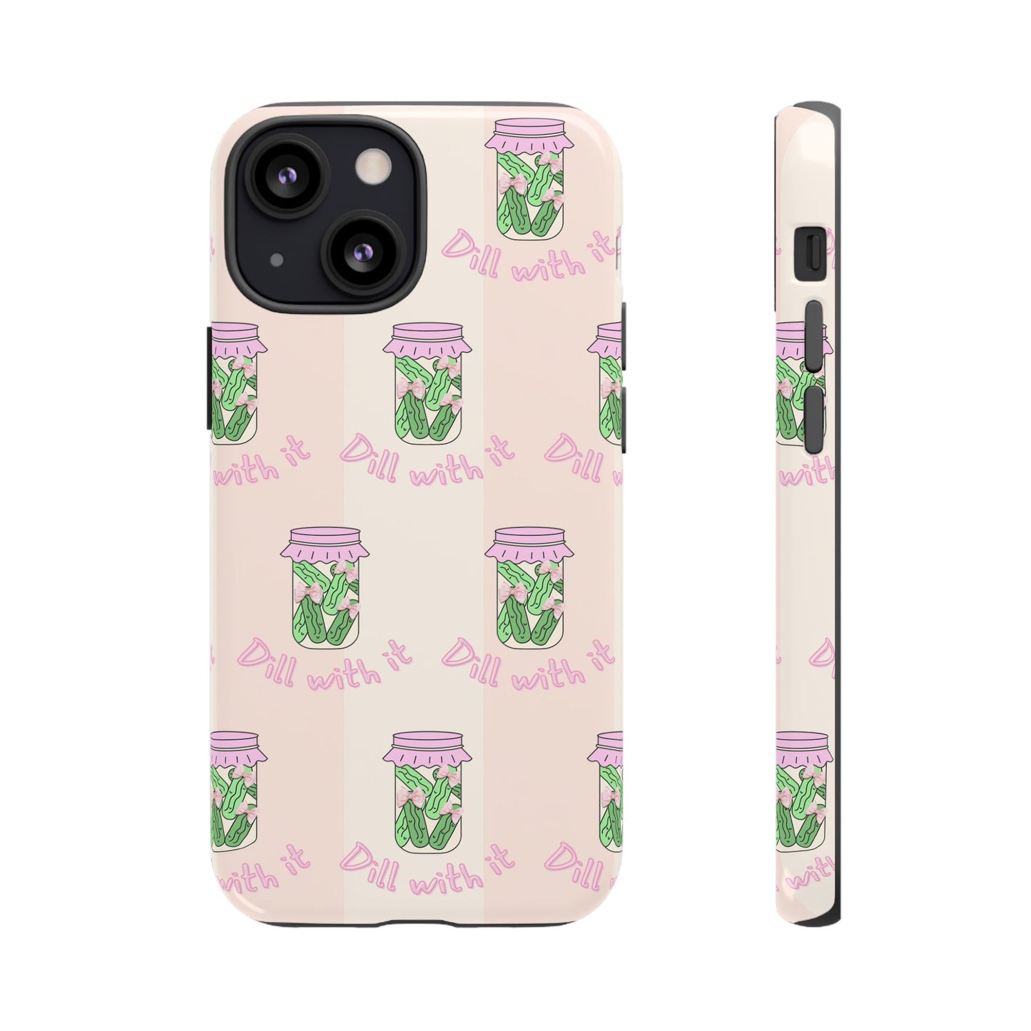 Girly Dill With It Phone Case