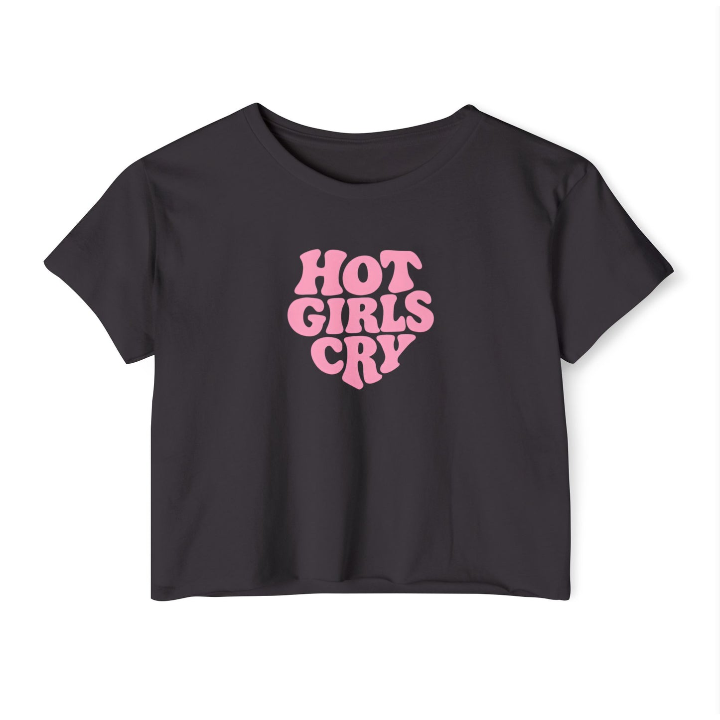 Hot Girls Cry Crop Top