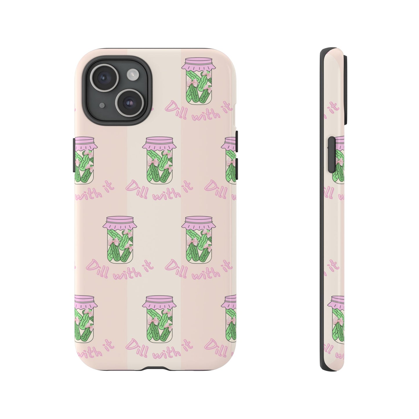 Girly Dill With It Phone Case