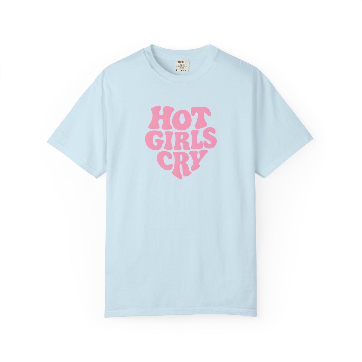 Hot Girls Cry Tee