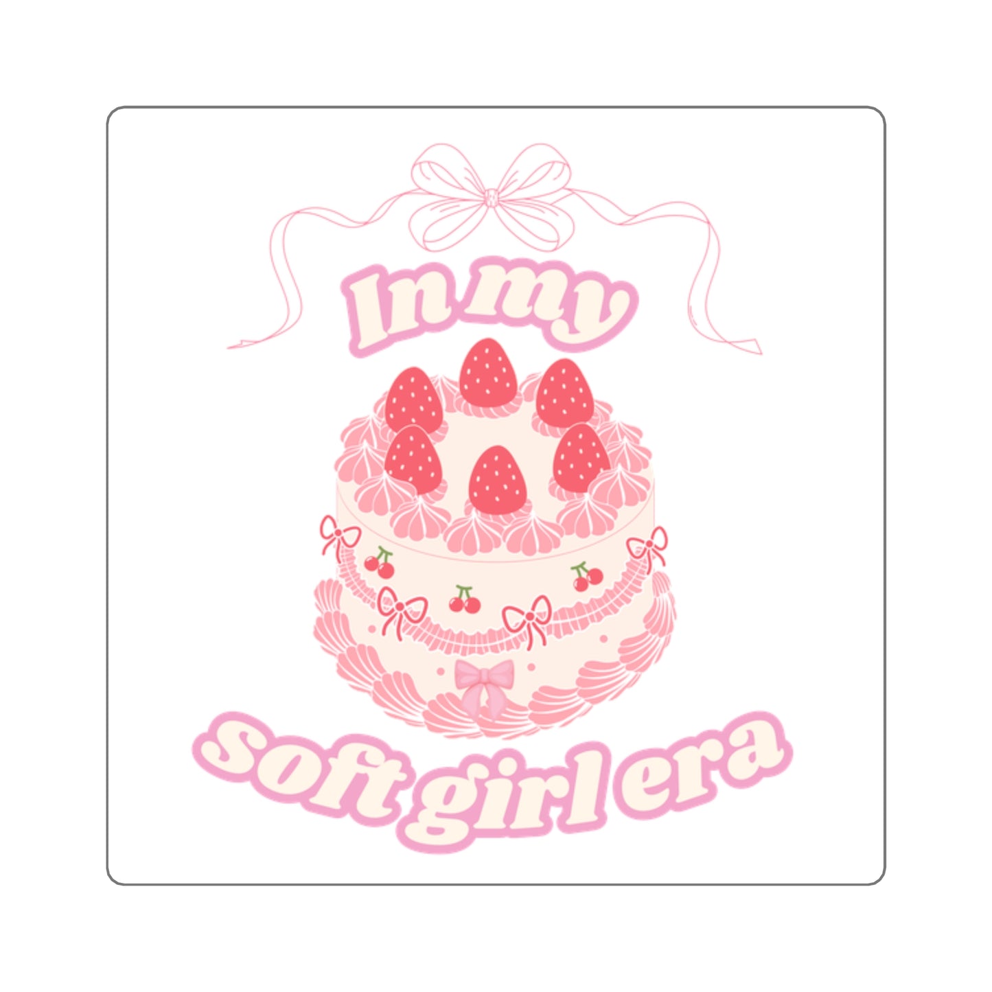 Cake In My Soft Girl Era Sticker