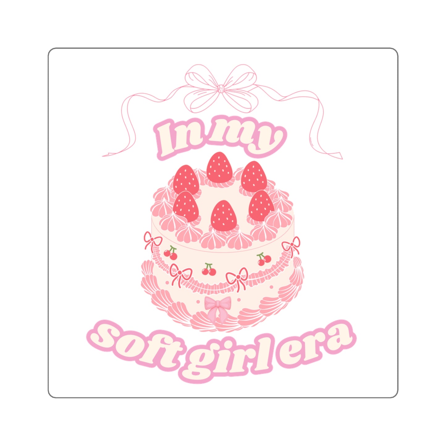 Cake In My Soft Girl Era Sticker