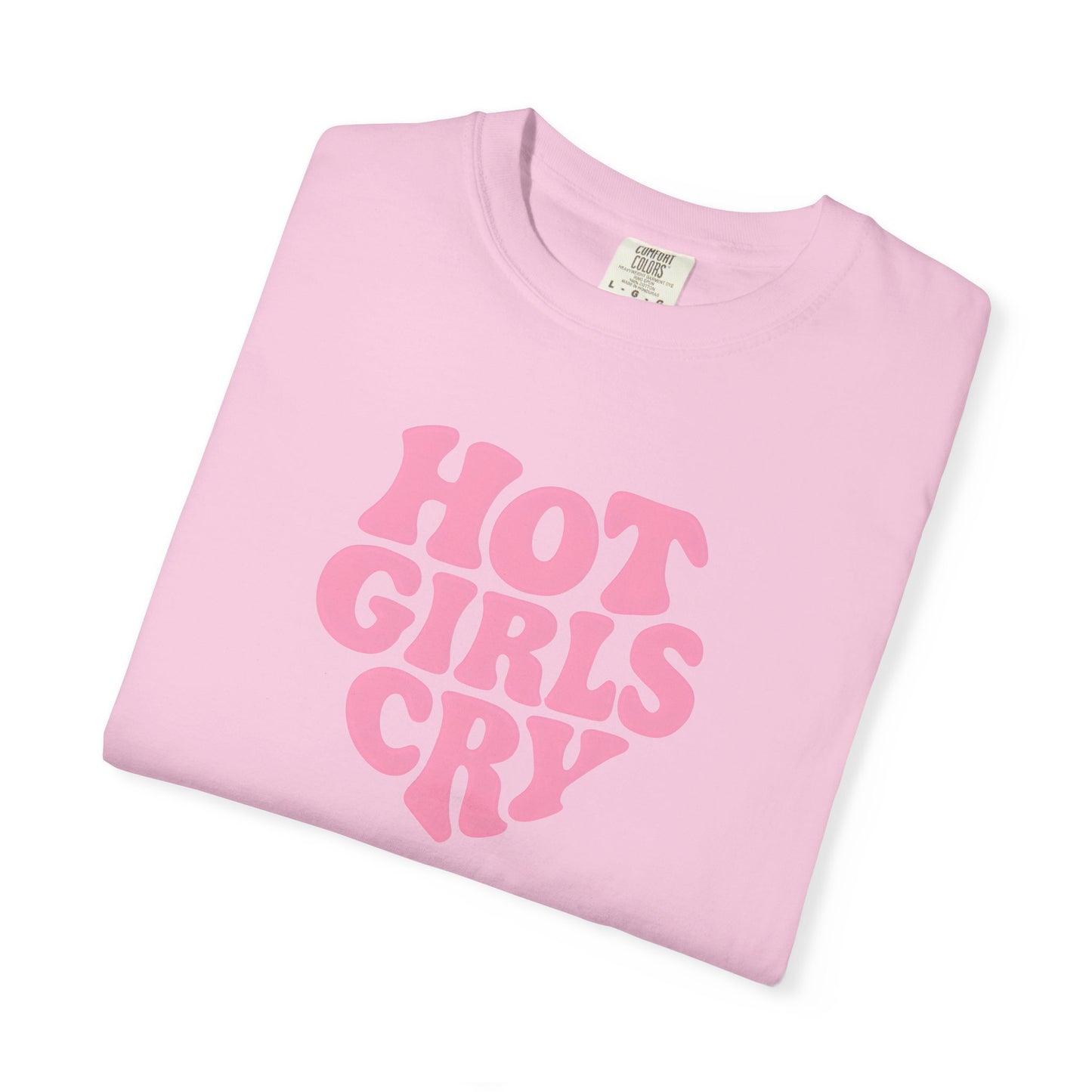 Hot Girls Cry Tee
