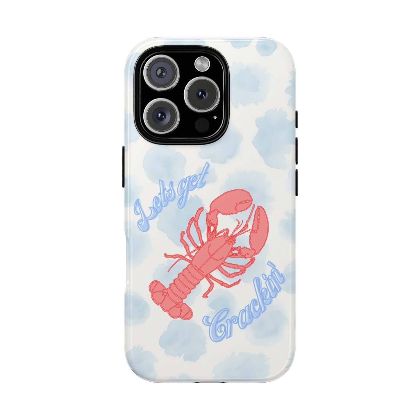 Lobster Let's Get Crackin' Phone Case