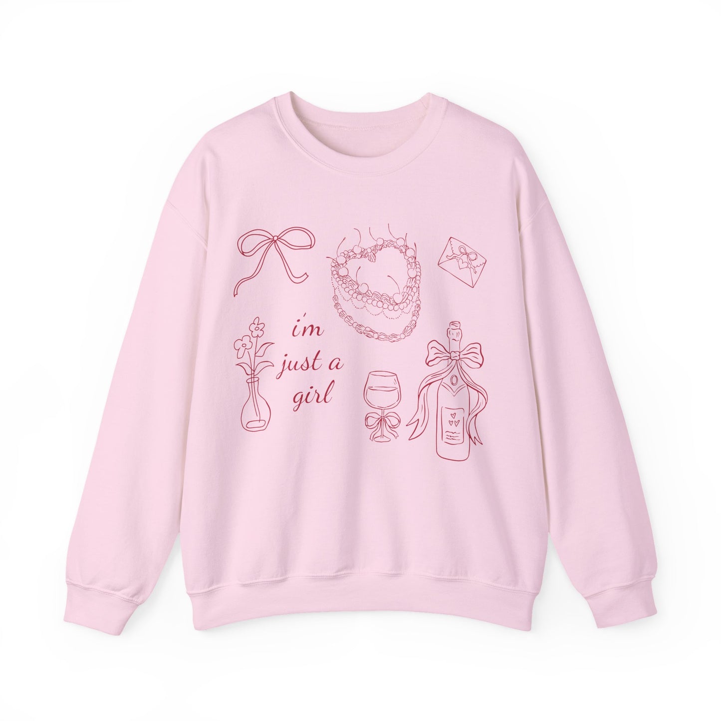 I'm Just A Girl Sweatshirt