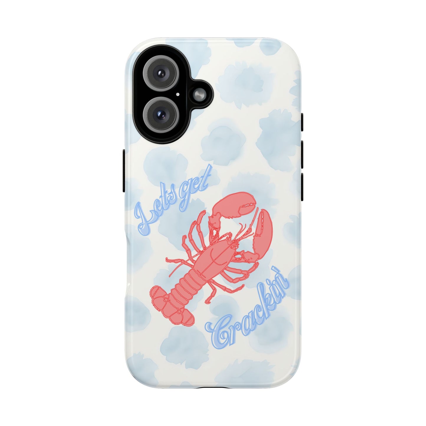 Lobster Let's Get Crackin' Phone Case