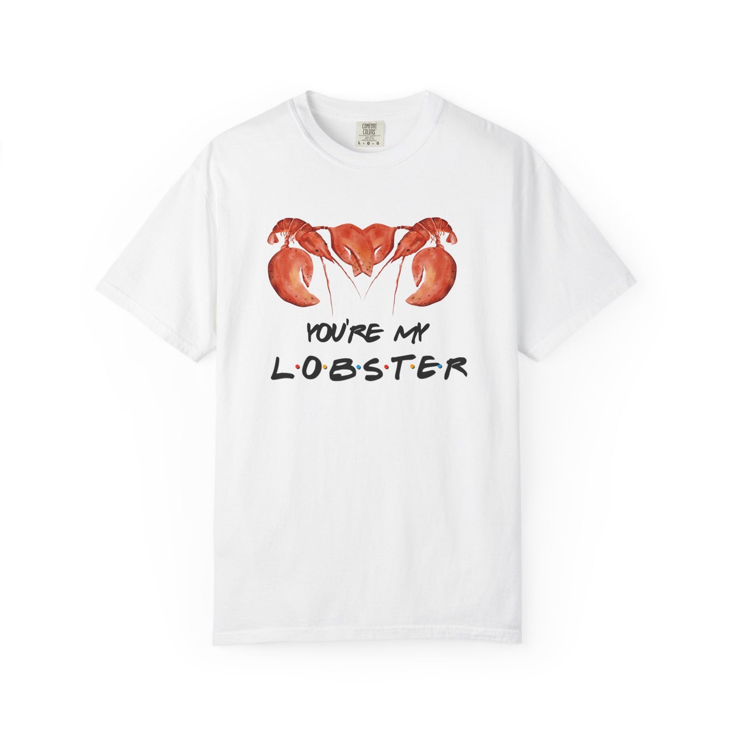 Friends You're My Lobster Tee