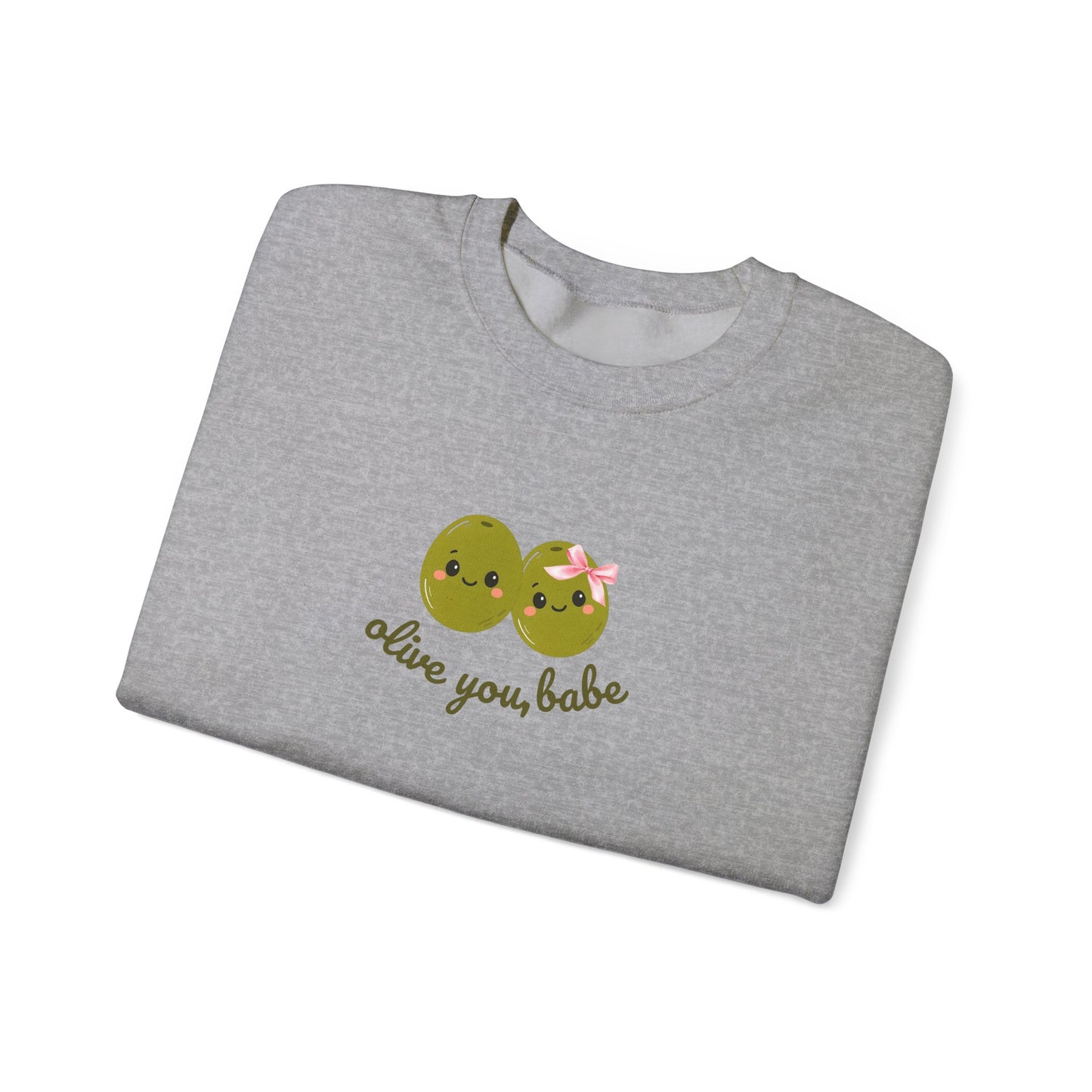 Olive You, Babe Sweatshirt