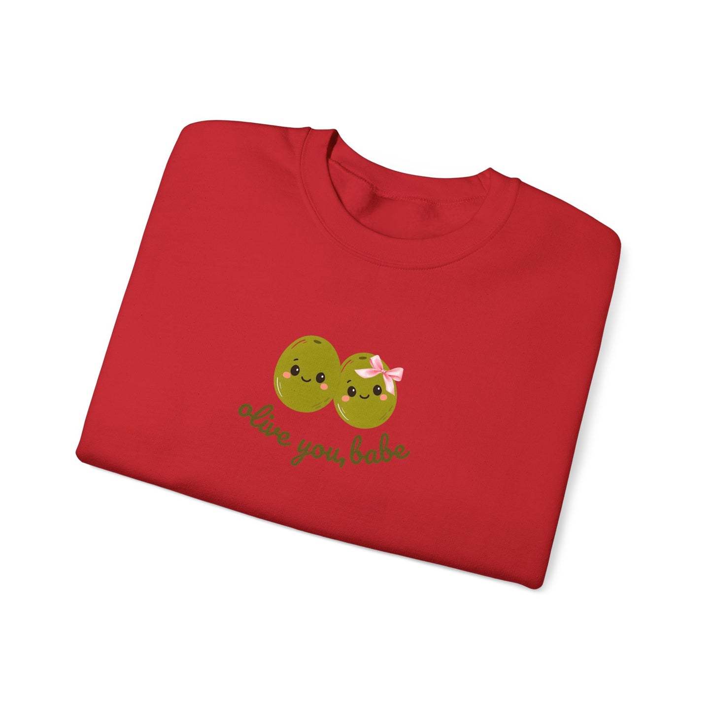 Olive You, Babe Sweatshirt