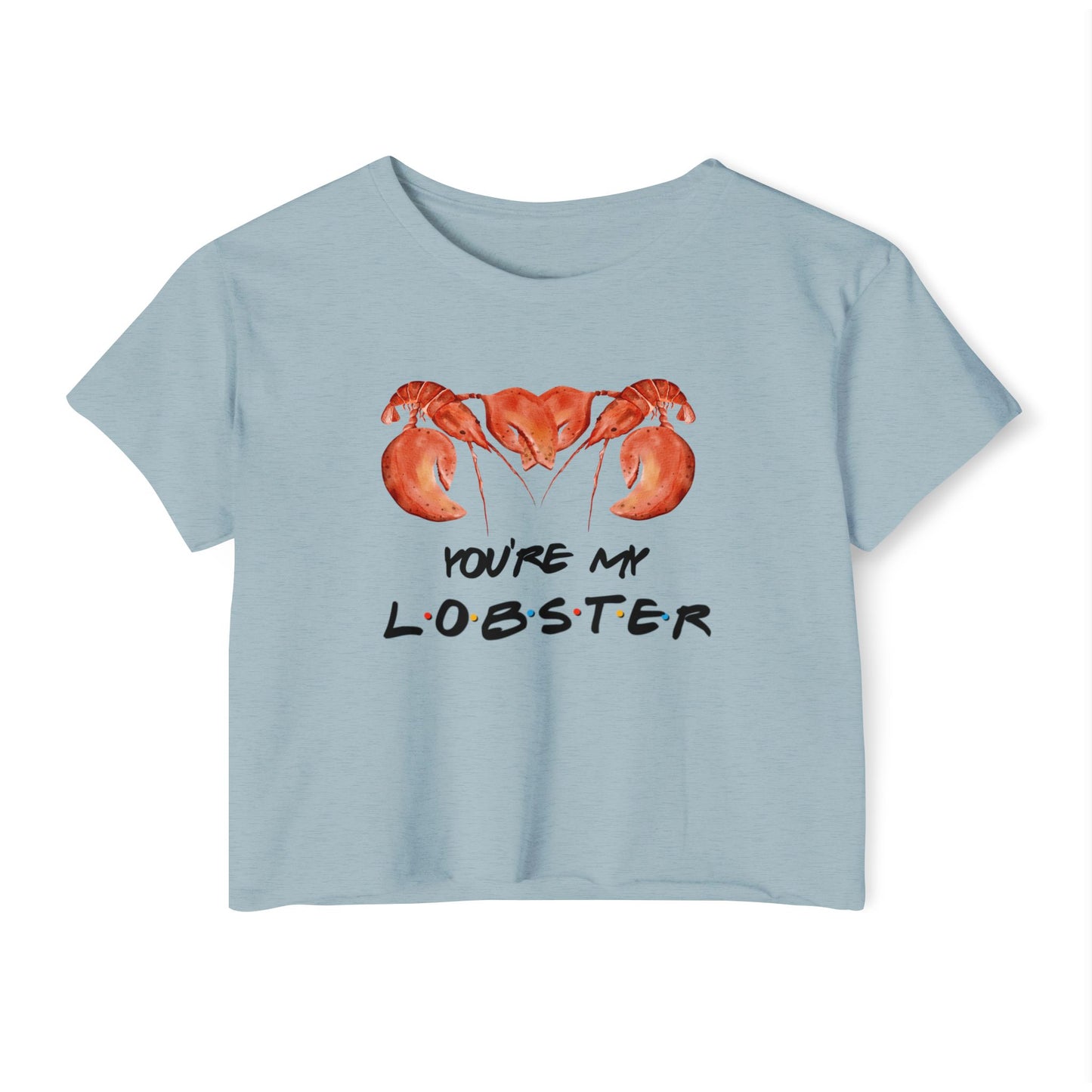 Friends You're My Lobster Crop Top
