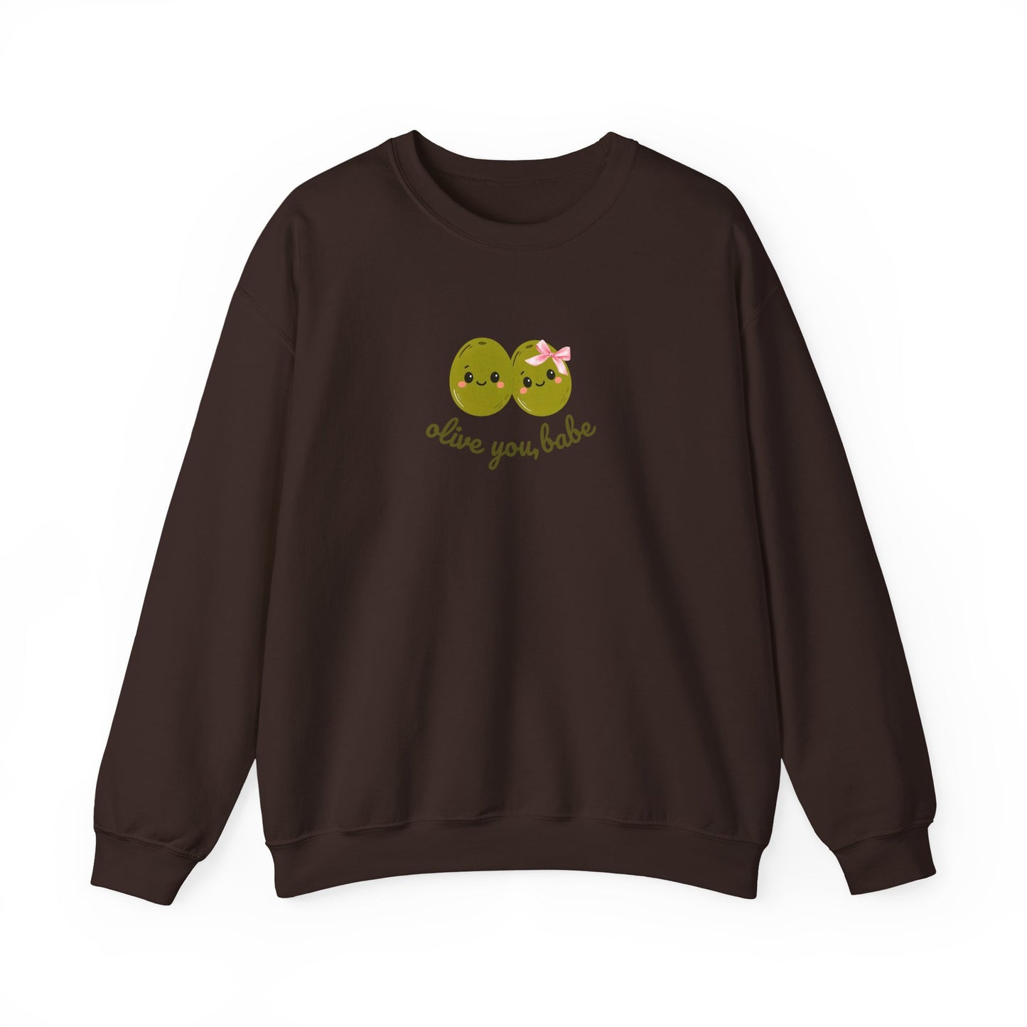 Olive You, Babe Sweatshirt