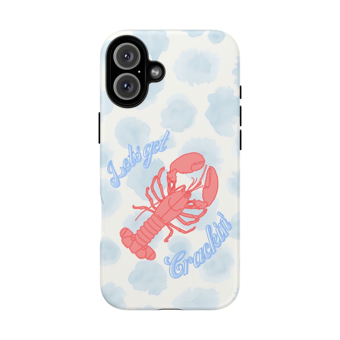 Lobster Let's Get Crackin' Phone Case