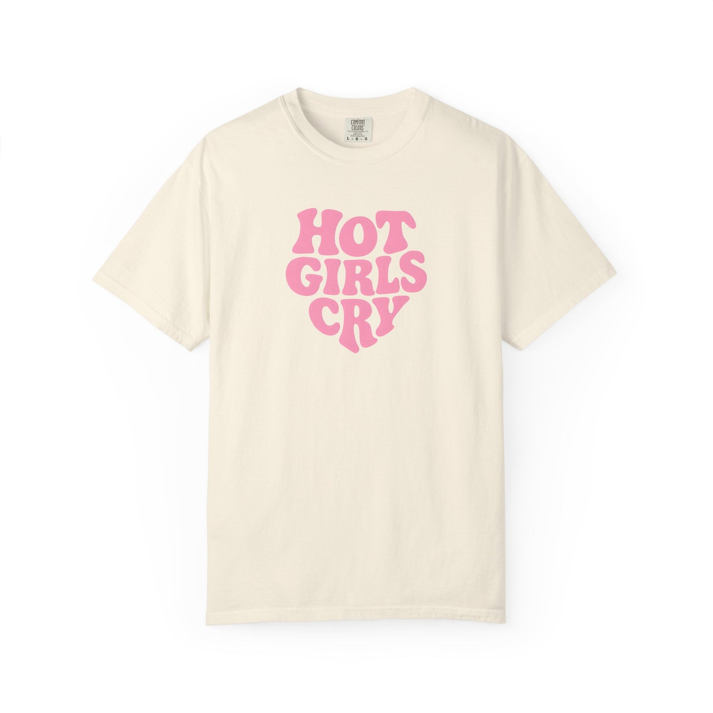Hot Girls Cry Tee