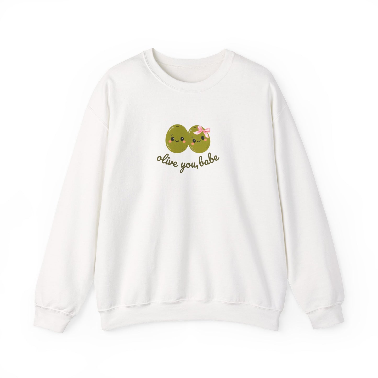 Olive You, Babe Sweatshirt