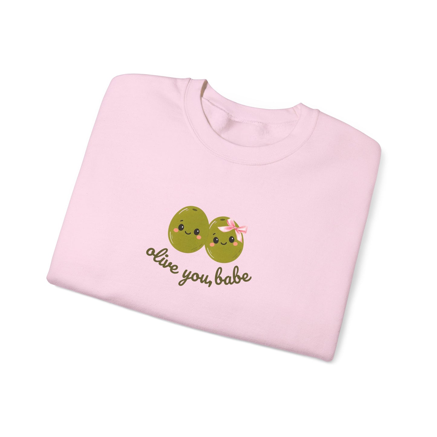 Olive You, Babe Sweatshirt