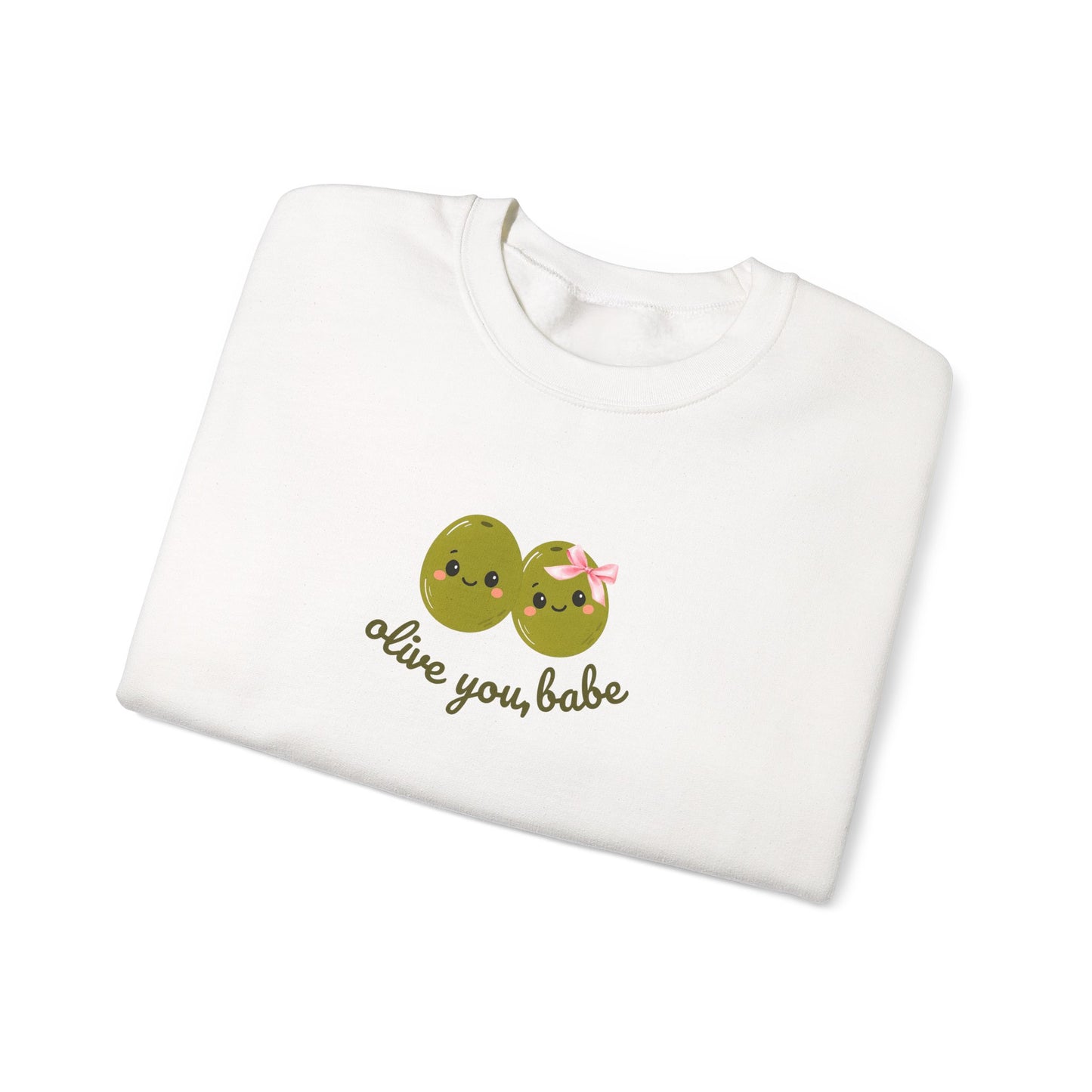 Olive You, Babe Sweatshirt