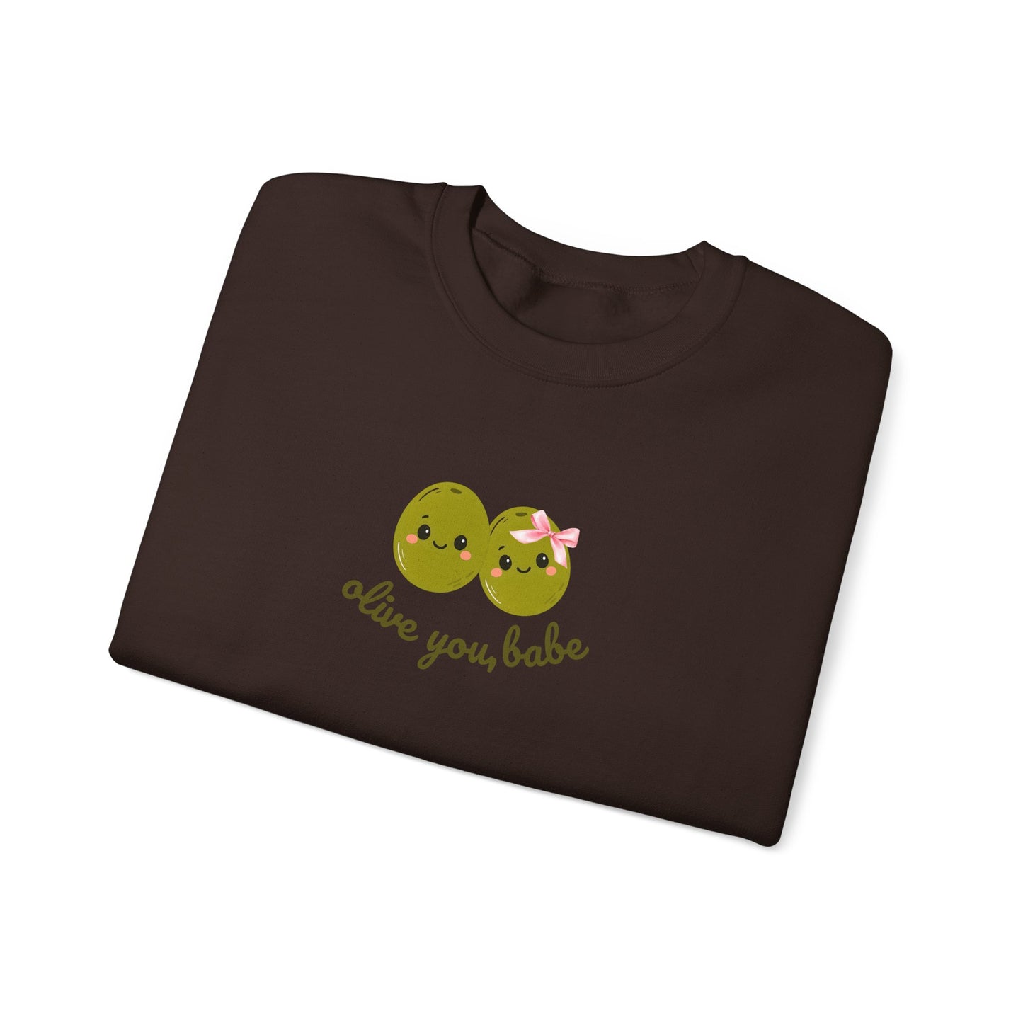 Olive You, Babe Sweatshirt