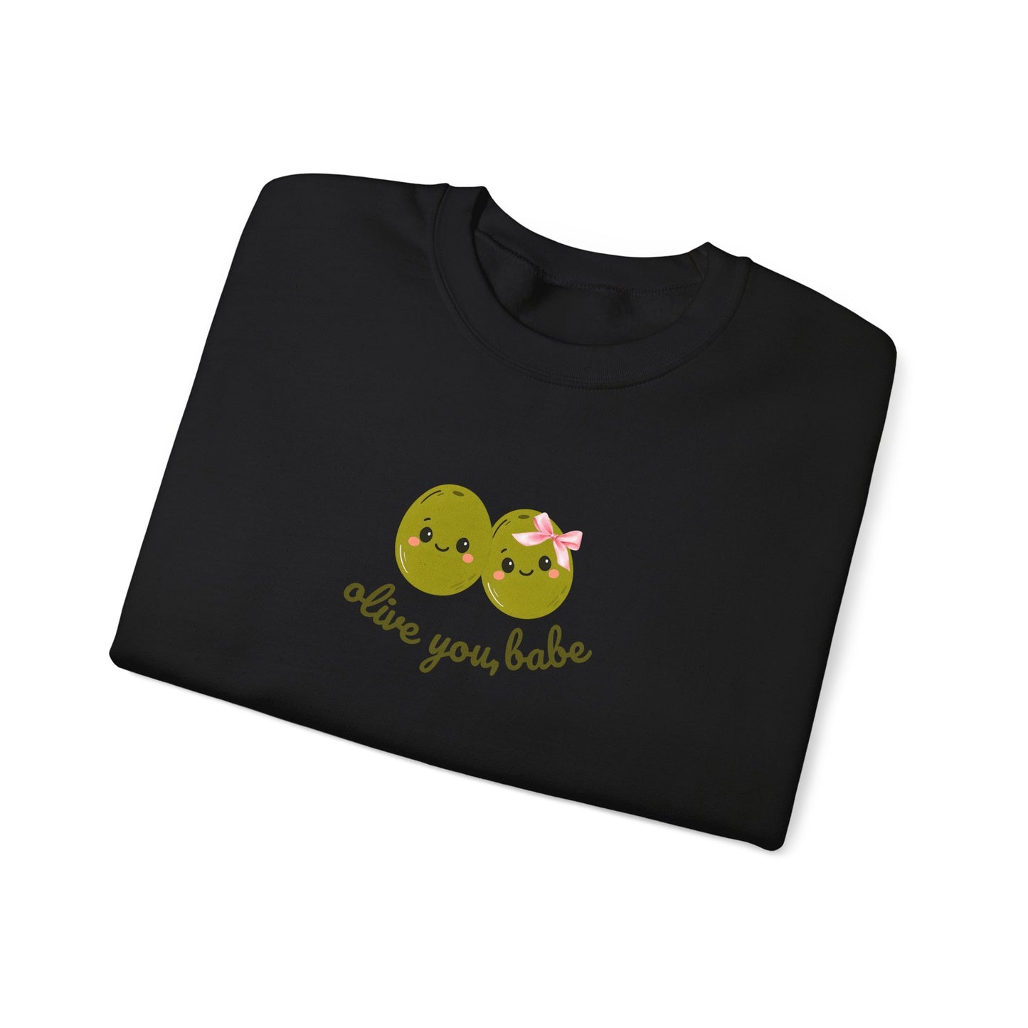 Olive You, Babe Sweatshirt