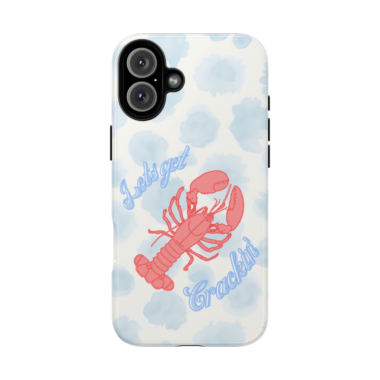 Lobster Let's Get Crackin' Phone Case