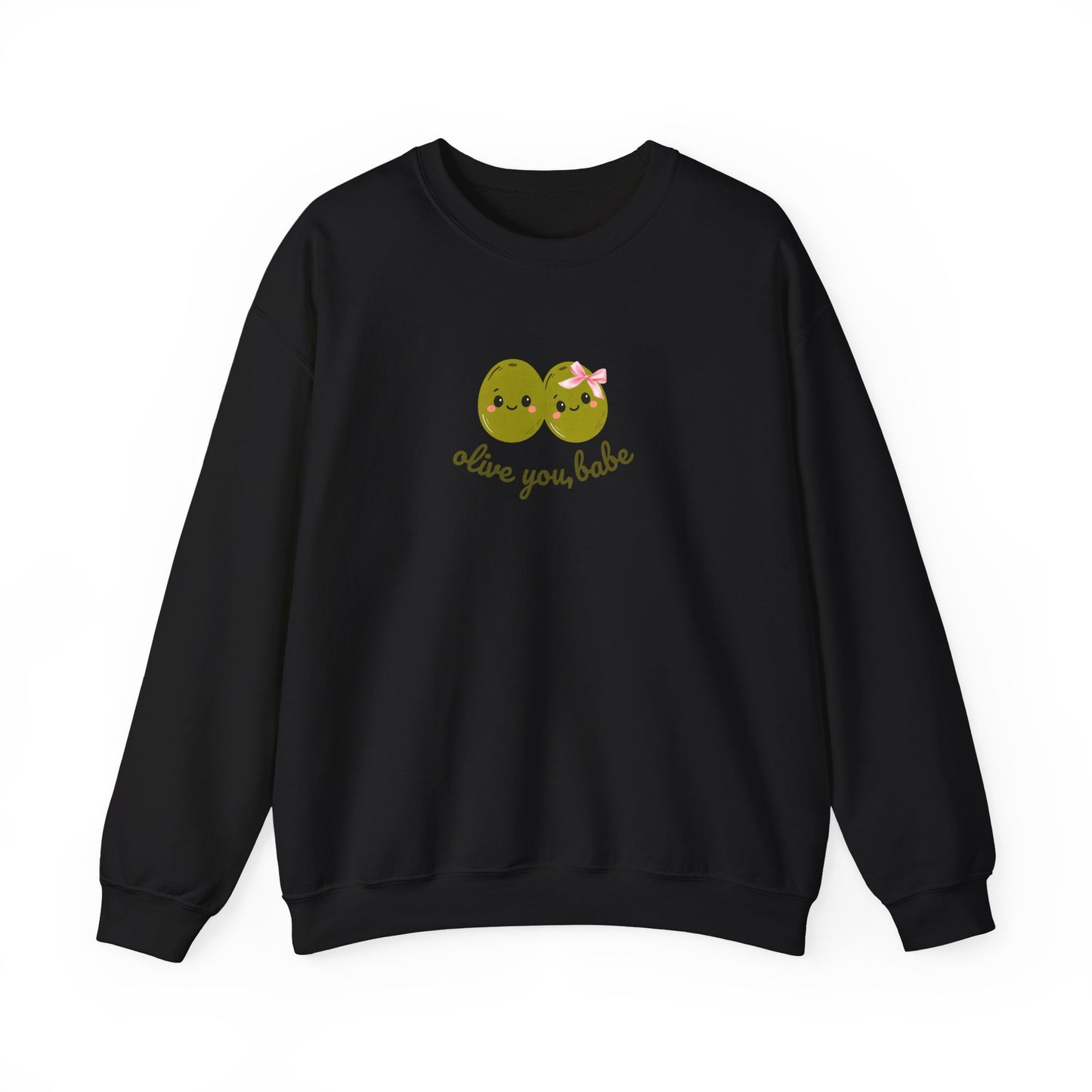 Olive You, Babe Sweatshirt